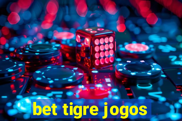 bet tigre jogos